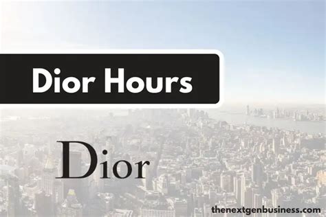 dior hours.